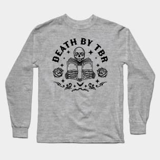 Death By T.B.R To Be Read Skeleton Reading Book Halloween Long Sleeve T-Shirt